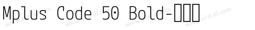 Mplus Code 50 Bold字体转换 Mplus Code 50 Bold字体转换